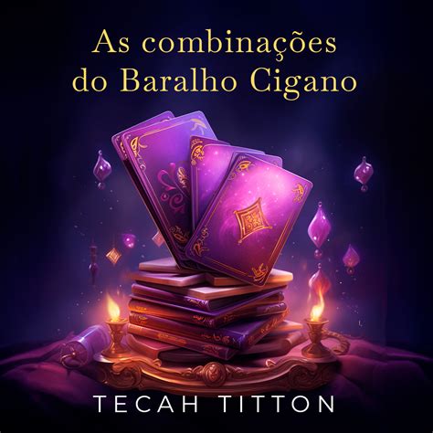 Desvendando as poderosas combinações do Baralho Cigano na .